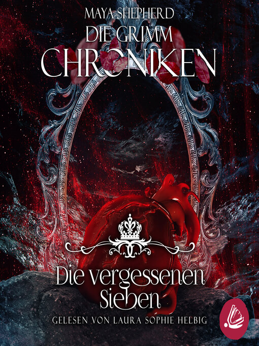 Titeldetails für Die Grimm Chroniken 13--Die Vergessenen Sieben nach Maya Shepherd - Verfügbar